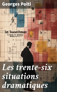 Cover Les trente-six situations dramatiques