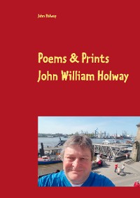 Cover Poems & Prints by John William Holway
