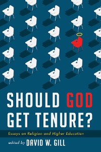 Cover Should God Get Tenure?