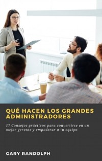 Cover Qué hacen los grandes administradores