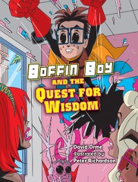 Cover Boffin Boy and the Quest for Wisdom