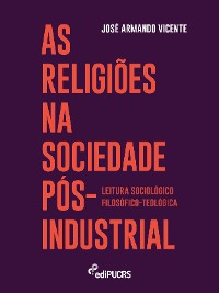 Cover As religiões na sociedade pós-industrial: leituras sociológico-filosófico-teológica