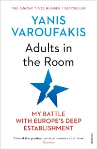 Cover Adults In The Room : My Battle With Europe s Deep Establishment