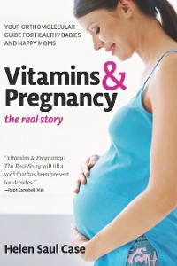 Cover Vitamins & Pregnancy: The Real Story