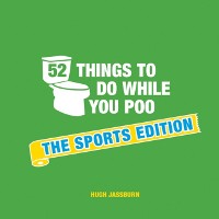 Cover 52 Things to Do While You Poo: The Sports Edition