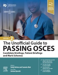 Cover Unofficial Guide to Passing OSCEs: Candidate Briefings, Patient Briefings and Mark Schemes