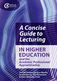 Cover A Concise Guide to Lecturing in Higher Education and the Academic Professional Apprenticeship