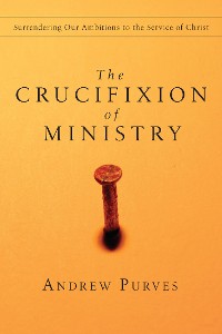 Cover The Crucifixion of Ministry