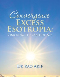 Cover Convergence Excess Esotropia: Cracking the Mythology