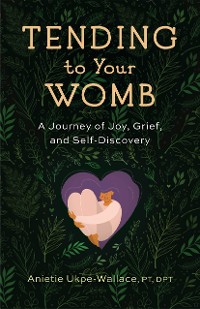 Cover Tending to Your Womb