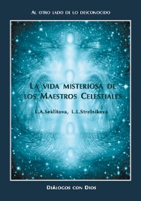 Cover La vida misteriosa de los Maestros Celestiales