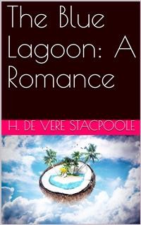 Cover The Blue Lagoon: A Romance