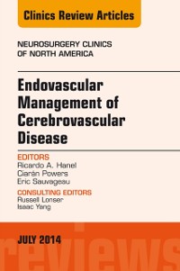 Cover Endovascular Management of Cerebrovascular Disease, An Issue of Neurosurgery Clinics of North America