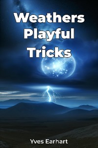 Cover Weathers Playful Tricks