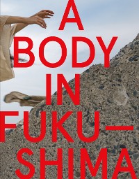 Cover A Body in Fukushima