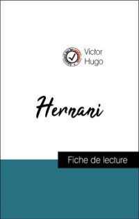 Cover Analyse de l''œuvre : Hernani (résumé et fiche de lecture plébiscités par les enseignants sur fichedelecture.fr)