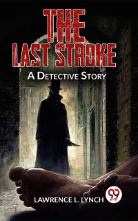 Cover The Last Stroke A Detective Story