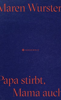 Cover Papa stirbt, Mama auch