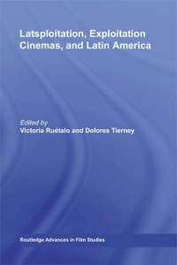 Cover Latsploitation, Exploitation Cinemas, and Latin America