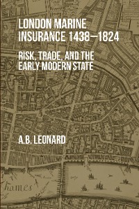 Cover London Marine Insurance 1438-1824