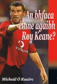 Cover bhFaca Einne Agaibh Roy Keane?