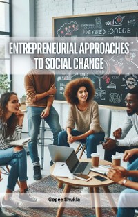 Cover Entrepreneurial Approaches to Social Change