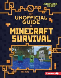 Cover Unofficial Guide to Minecraft Survival