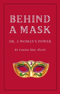 Cover Behind a Mask, or A Woman's Power