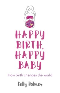 Cover Happy Birth Happy Baby