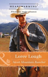 Cover Sweet Mountain Rancher (Mills & Boon Heartwarming) (Those Marshall Boys, Book 2)