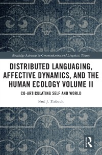 Cover Distributed Languaging, Affective Dynamics, and the Human Ecology Volume II