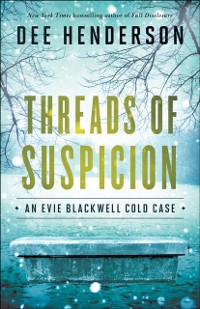 Cover Threads of Suspicion (An Evie Blackwell Cold Case)