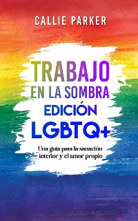 Cover Trabajo en la sombra: Edición LGBTQ+