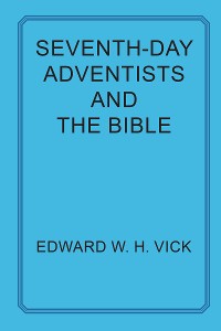 Cover Seventh-day Adventists and the Bible