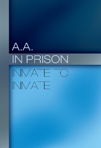 Cover A.A. in Prison: Inmate to Inmate