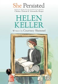 Cover She Persisted: Helen Keller