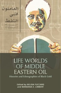 Cover Life Worlds of Middle Eastern Oil