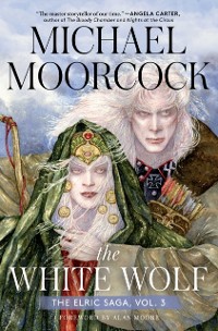 Cover The White Wolf : The Elric Saga Part 3