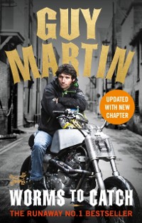 Cover Guy Martin: Worms to Catch