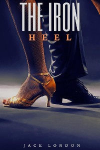 Cover The Iron Heel (Annotated)