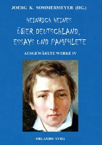 Cover Heinrich Heines Über Deutschland, Essays und Pamphlete. Ausgewählte Werke IV