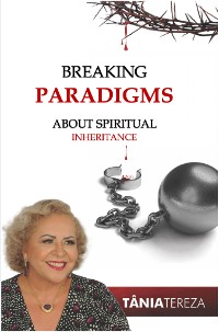 Cover Breaking Paradigms About Spiritual Inheritances