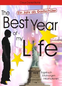 Cover The Best Year of my Life - Ein Jahr als Gastschüler