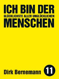 Cover Ich bin der glücklichste aller unglücklichen Menschen