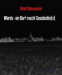 Cover Würda - ein Dorf macht Geschichte(n)