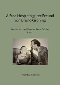 Cover Alfred Hosp ein guter Freund von Bruno Gröning