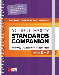Cover Your Literacy Standards Companion, Grades K-2 : What They Mean and How to Teach Them