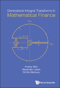 Cover GENERALIZED INTEGRAL TRANSFORMS IN MATHEMATICAL FINANCE