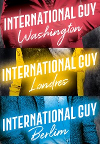 Cover International Guy: Londres, Berlim, Washington (Vol. 3)
