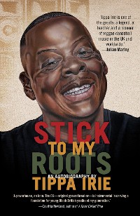 Cover Stick To My Roots: A Music Memoir